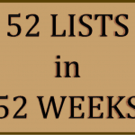 52 Lists in 52 Weeks #29