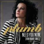Need You Now by Plumb