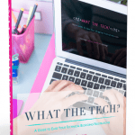 What the Tech? by Lesley Clavijo
