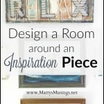 Learn how to design a room by choosing an inspiration piece and using texture, colors and theme as the starting place for an entire room makeover.