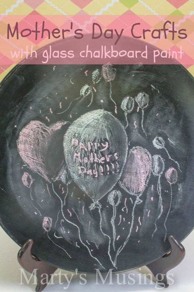 Mother's Day Crafts with Glass Chalkboard Paint from Marty's Musings