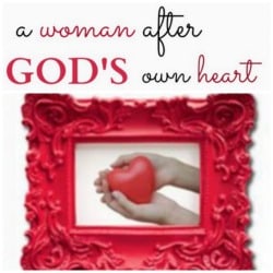A Woman After God’s Own Heart