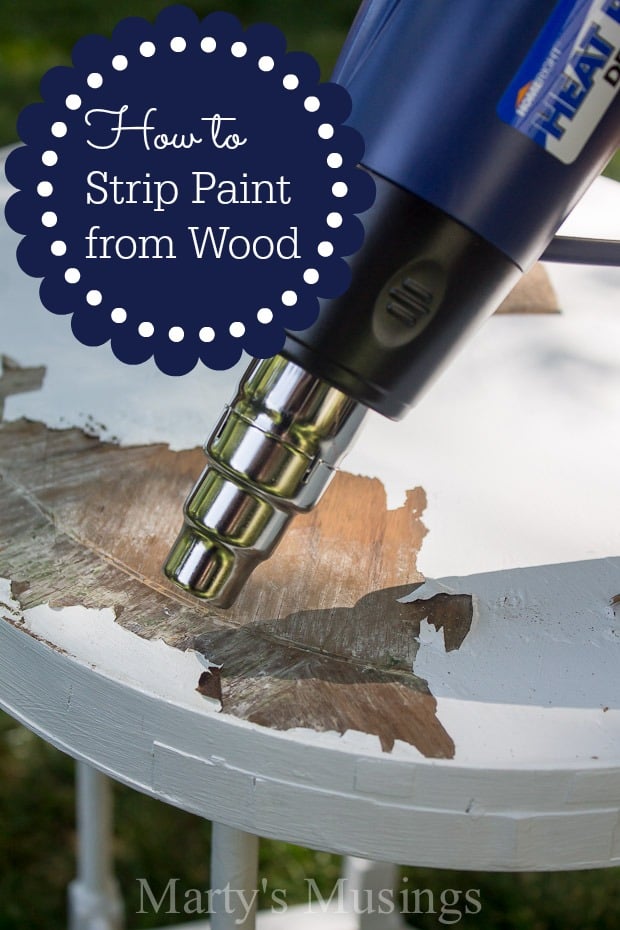 How to Strip Paint from Wood - Marty's Musings