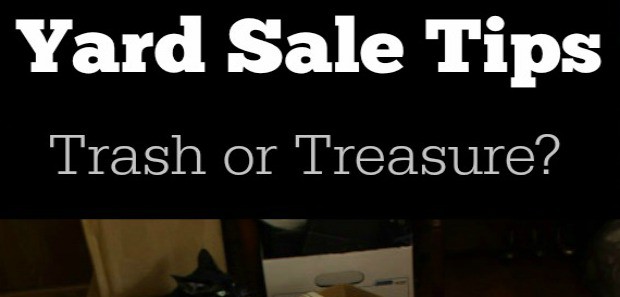 Yard Sale Tips: Trash or Treausre?