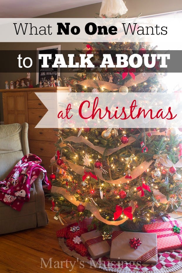 What No One Wants to Talk About at Christmas - Marty's Musings