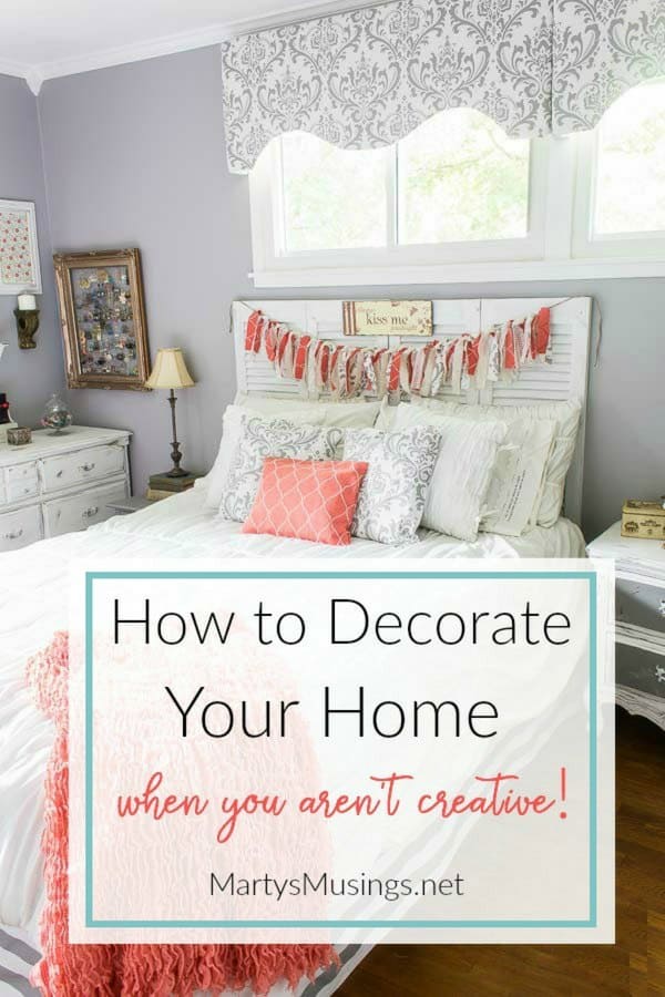 Finding joy by creating something beautiful and stepping outside the ordinary can be life giving. Learn how to decorate your home even when you aren't creative! You can do it!